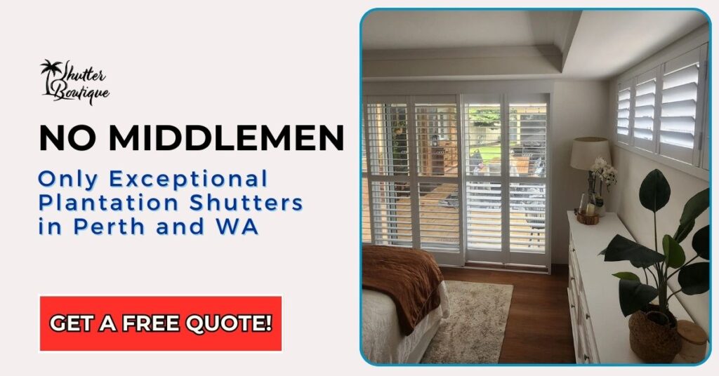 No Middlemen, Just Exceptional Plantation Shutters in Perth - areas include Wanneroo, Port Kennedy, Subiaco, Clarkson, Secret Harbour