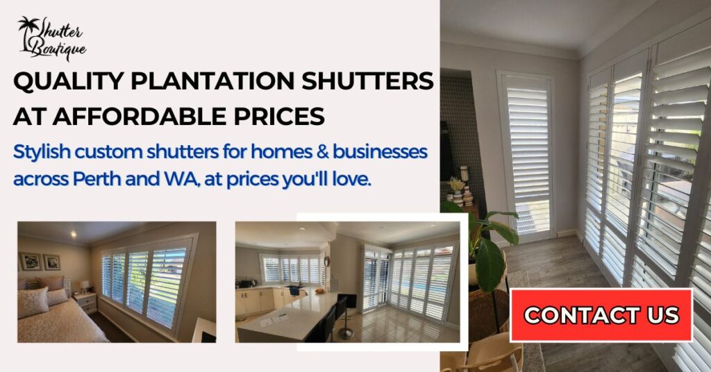 Quality Plantation Shutters in Perth at Affordable Prices - servicing Joondalup, Mandurah, Osborne Park, Armadale, Morley